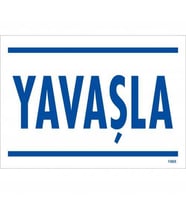 Yavaşla Uyarı Levhası 25X35 Kod:1565