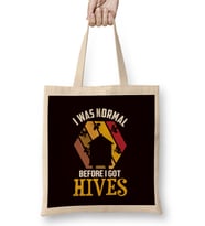 Funny Was Normal Before Got Hives Beehive Honey Bee Insect Bez Çanta Uzun Saplı