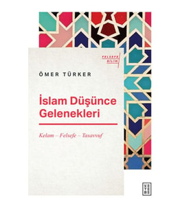 İslam Düşünce Gelenekleri - Kelam-Felsefe-Tasavvuf