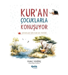 Çocuklar İçin Kuran Tefsiri - Kuran Çocuklarla Konuşuyor (Ciltli)