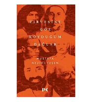 Zirvesine Göz Koyduğum Dağlar