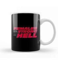 Females Are Strong As Hell Kupa Bardak Porselen