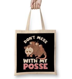 Cute & Funny Don t Mess With My Posse Possum Family Pun Bez Çanta Uzun Saplı