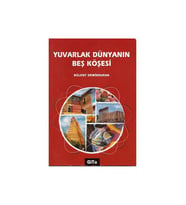 Yuvarlak Dünyanın Beş Köşesi-Bülent Demirdurak