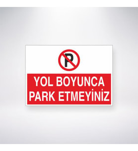 Yol Boyunca Park Etmeyiniz 21x35 Arkası Yapışkanlı Levha