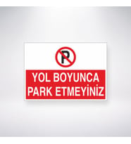 Yol Boyunca Park Etmeyiniz 21x35 Arkası Yapışkanlı Levha
