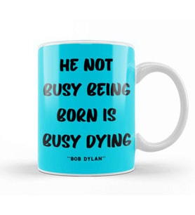 Life Quotes Style Lover Sayings Words Gifs Bob Dylan Kupa Bardak Porselen