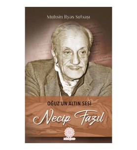 Oğuz'un Altın Sesi Necip Fazıl