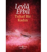 TUHAF BİR KADIN - LEYLA ERBİL - TÜRKİYE İŞ BANKASI YAYINLARI