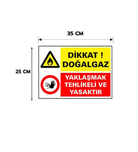 Dikkat Doğalgaz Yaklaşmak Tehllikeli ve Yasaktır Kişiselleştirilebilir Dekota Levha, 25x35, 20x30 (A4), 30x42 (A3) Cm Boyut Seçeneklerinde Levha + Yapışkan Bant