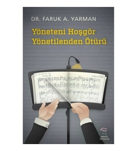 Yöneteni Hoşgör Yönetilenden Ötürü