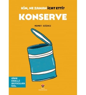 Kim, Ne Zaman İcat Etti? Konserve