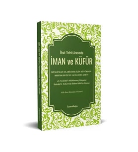 İfrat-tefrit Arasında Iman Ve Küfür