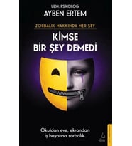 Zorbalık Hakkında Her Şey: Kimse Bir Şey Demedi