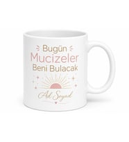 Bugün Mucizeler Beni Bulacak Motivasyon Sözlü Çay Kupası Hediye Bardak