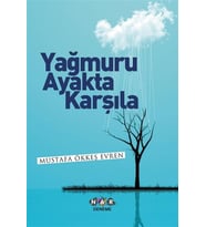 Yağmuru Ayakta Karşıla
