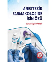 Anestezik Farmakolojide İşin Özü