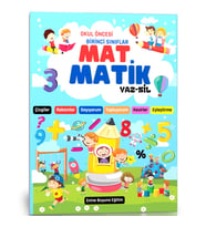 Okul Öncesi ve Birinci Sınıflar MAT-Matik YAZ-SİL Kitabı