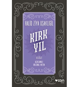 Kırk Yıl: 2. Cilt (Açıklamalı Orijinal Metin)