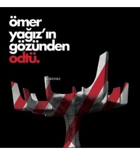 Ömer Yağız’ın Gözünden Odtü