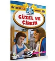 GÜZEL VE ÇİRKİN ( ÜÇ BOYUTLU MASALLAR 3D GÖZLÜK İLE ) -  DAMLA YAYINEVİ