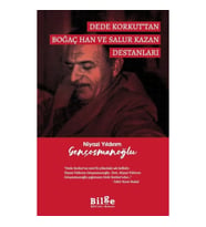 Dede Korkut’Tan Boğaç Han Ve Salur Kazan Destanları