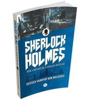 SUSSEX VAMPİRİNİN MACERASI SHERLOCK HOLMES - SIR ARTHUR CONAN DOY - MAVİÇATI