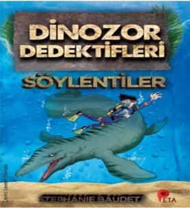 Dinozor Dedektifleri / Söylentiler - Stephanie Baudet - Peta Kitap