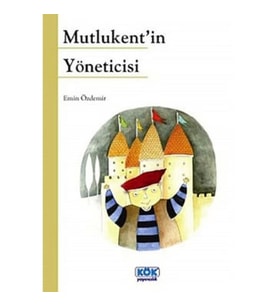Mutlukent'in Yöneticisi