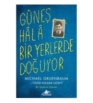 Güneş Hala Bir Yerlerde Doğuyor