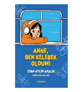 Anne Ben Kelebek Oldum!