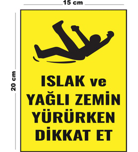 Metal Islak Ve Yağlı Zemin Yürürken Dikkat Et 15 cm x 20 cm Uyarı Levhası Yönlendirme Tabelası