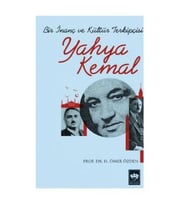 Bir İnanç ve Kültür Terkipçisi Yahya Kemal