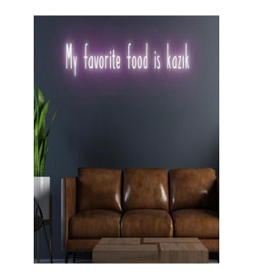 My Favorite Food İs Kazık Yazılı Neon Tabela