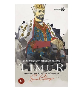 Timur - Yıldızların Bahtına Hükmeden Son Cihangir