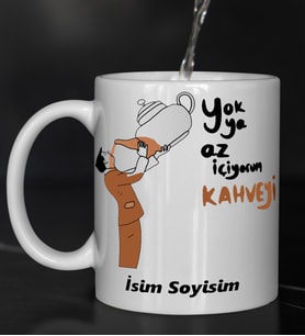Komik - Esprili Kupa Bardak YOK YA AZ İÇİYORUM KAHVEYİ Tasarımlı Komik Kupa Bardak