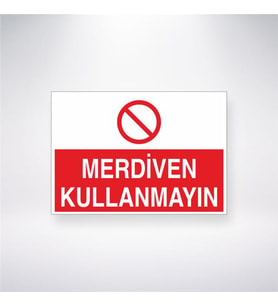 Merdiven Kullanmayın 21x28 Arkası Yapışkanlı Levha