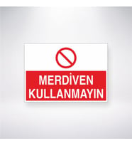 Merdiven Kullanmayın 21x28 Arkası Yapışkanlı Levha