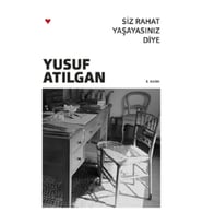 Siz Rahat Yaşayasınız Diye