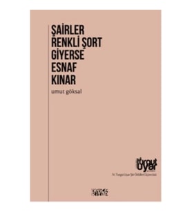 Şairler Renkli Şort Giyerse Esnaf Kınar