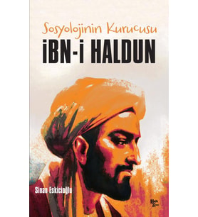 İbn-i Haldun - Sosyolojinin Kurucusu