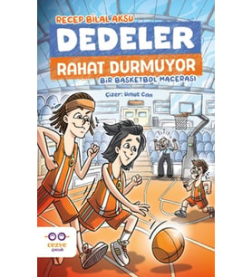 Dedeler Rahat Durmuyor – Bir Basketbol Macerası
