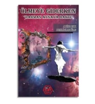 Ölmeye Giderken (Rahman Aynaya Baktı)