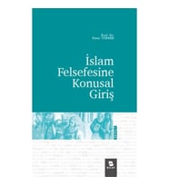 İslam Felsefesine Konusal Giriş