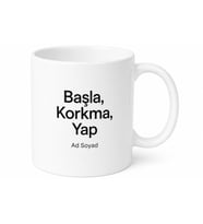 Minimal Motivasyon Yazılı Kupa Bardak Özel Tasarım İlham Verici Hediye