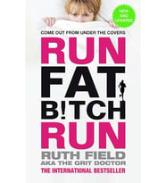Run Fat Bitch Run: The International Bestseller