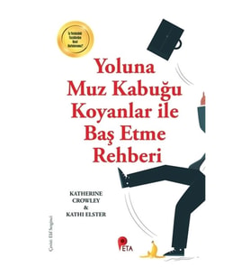 Yoluna Muz Kabuğu Koyanlar İle Baş Etme Rehberi