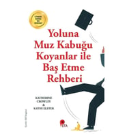 Yoluna Muz Kabuğu Koyanlar İle Baş Etme Rehberi