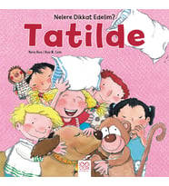 Nelere Dikkat Edelim? - Tatilde