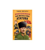 Çocuklar Soruyor İlber Hoca Cevaplıyor: Gazi Mustafa Kemal Atatürk İlber Ortaylı Kronik Kitap